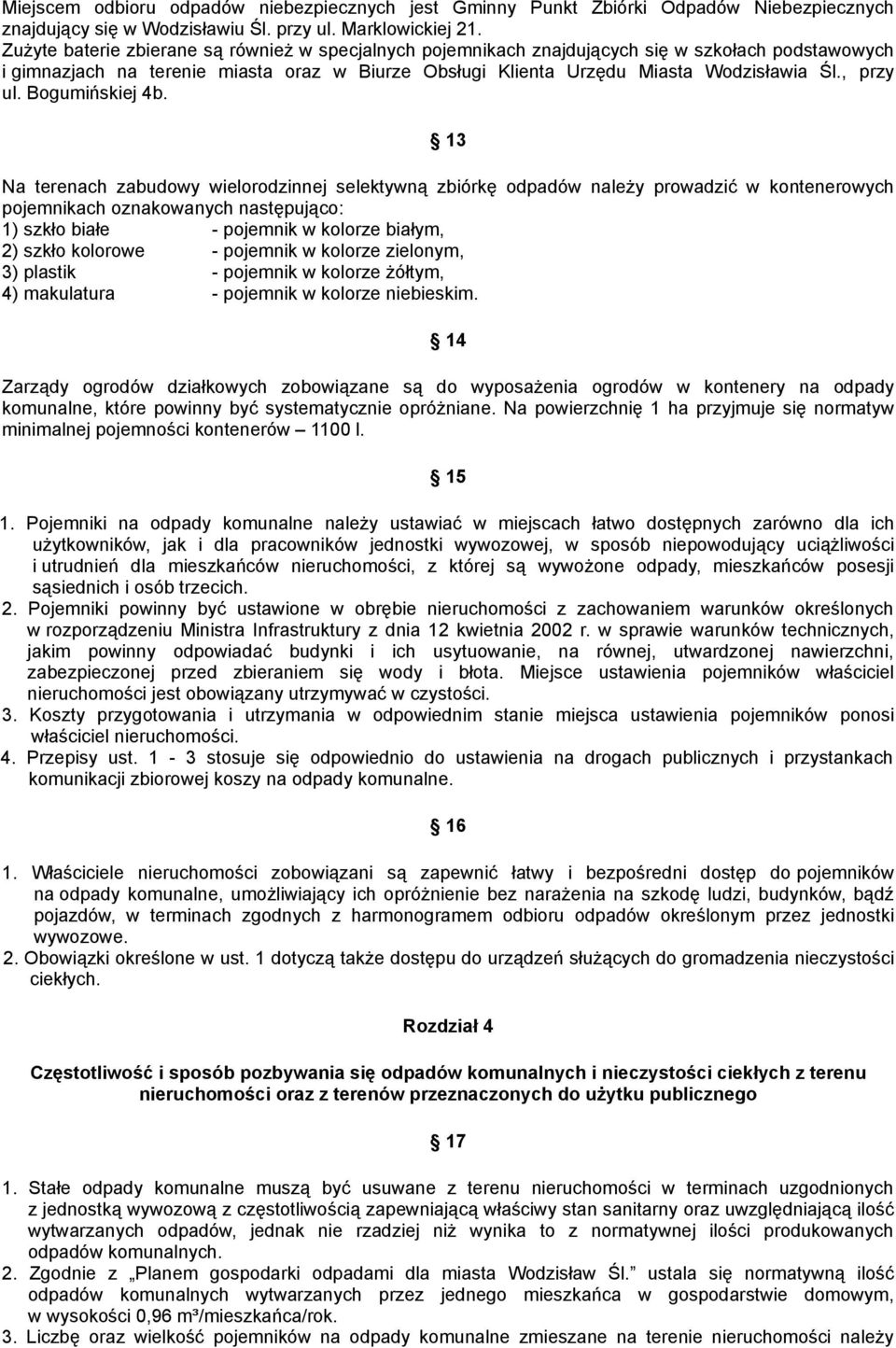 , przy ul. Bogumińskiej 4b.