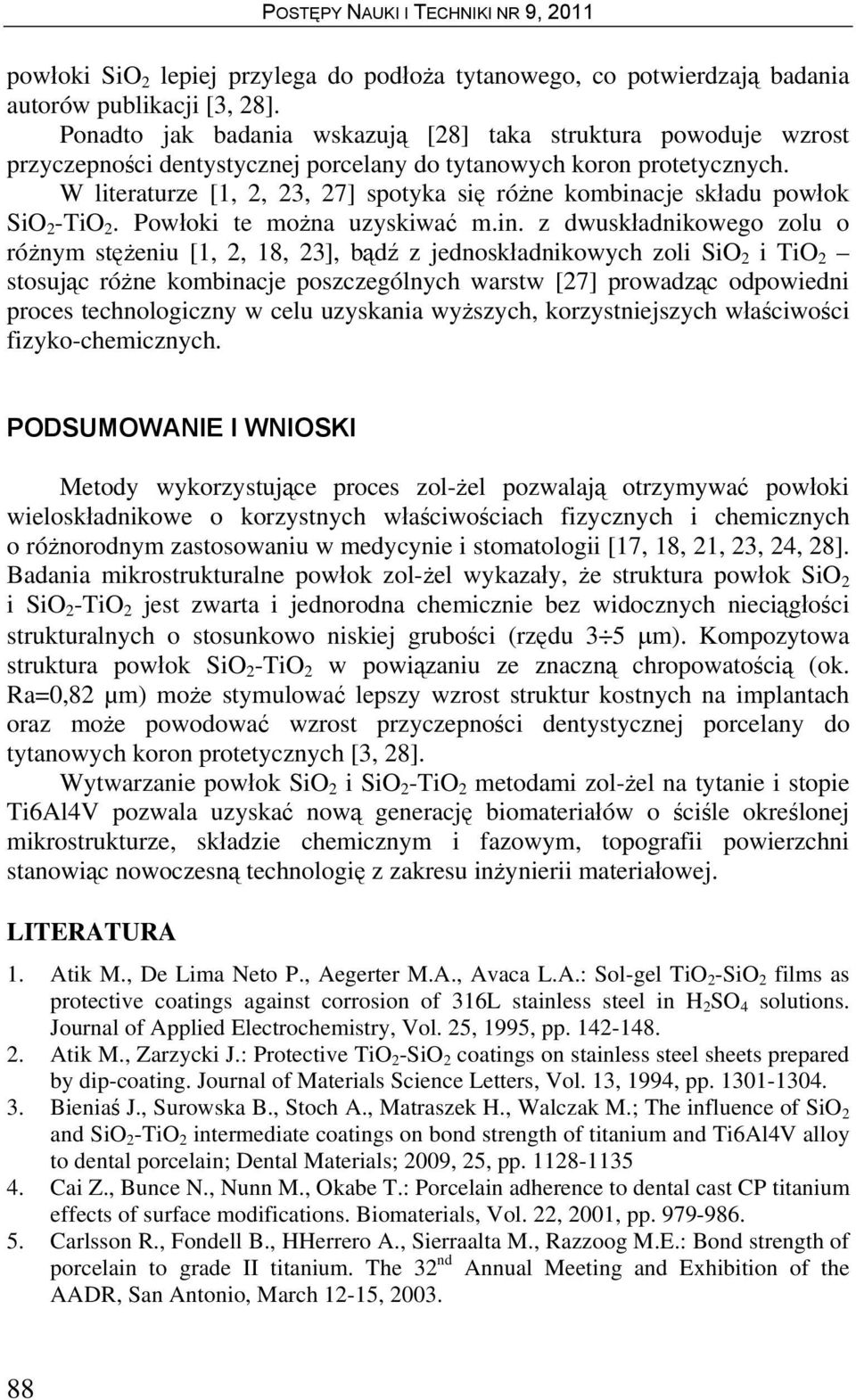 W literaturze [1, 2, 23, 27] spotyka się różne kombina