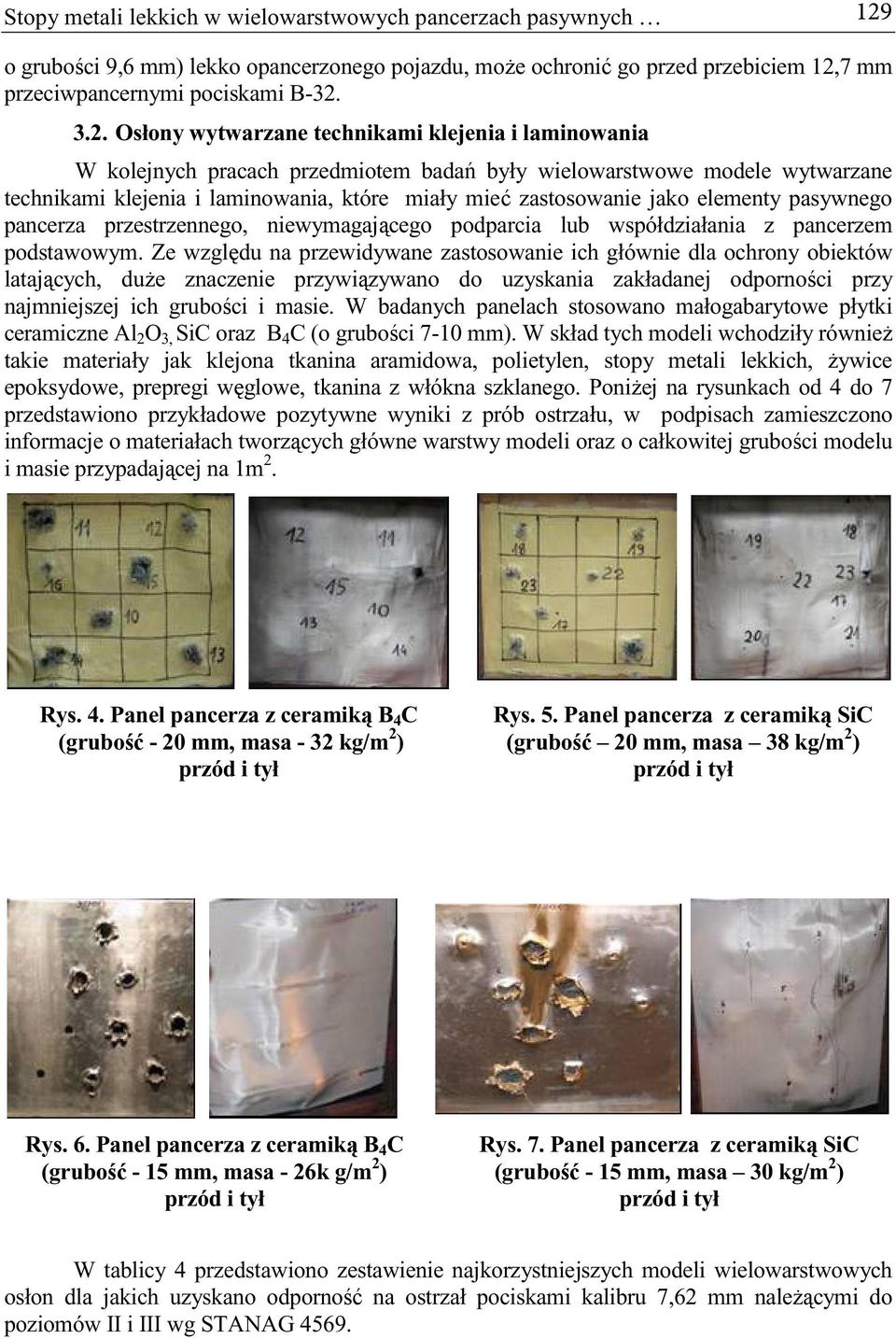 7 mm przeciwpancernymi pociskami B-32.