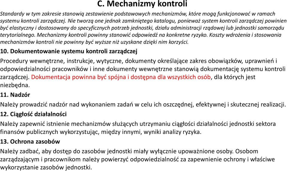 samorządu terytorialnego. Mechanizmy kontroli powinny stanowić odpowiedź na konkretne ryzyko.