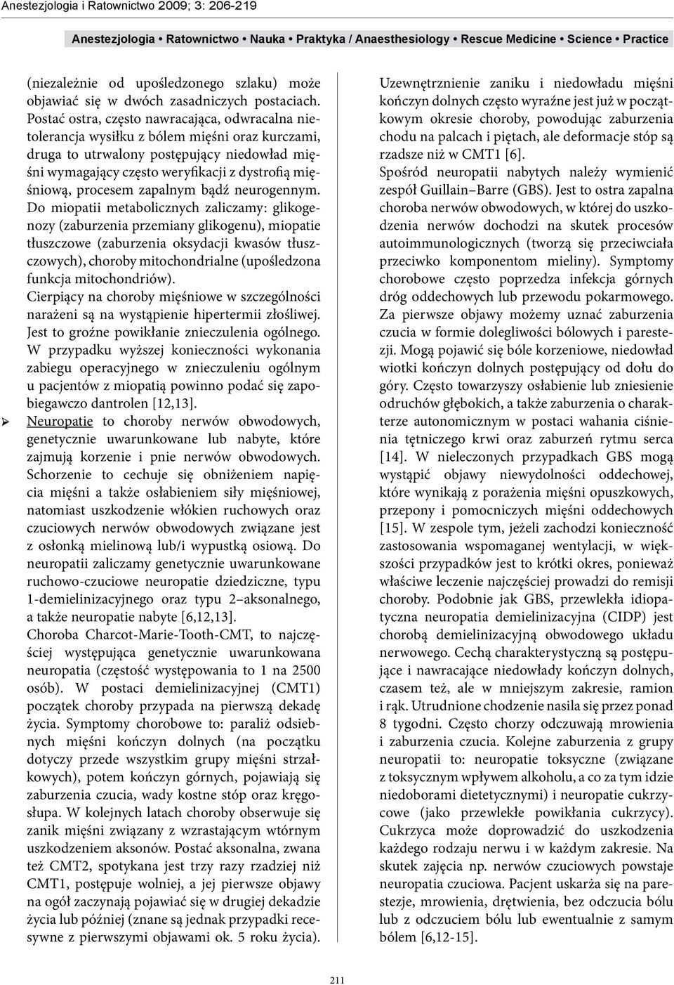 procesem zapalnym bądź neurogennym.