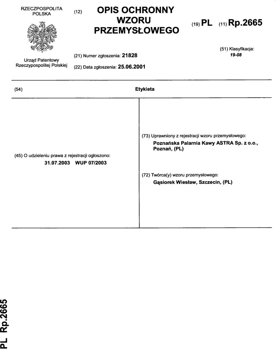 2001 (54) Etykiet a (45) O udzieleni u praw a z rejestracj i ogłoszono : 31.07.