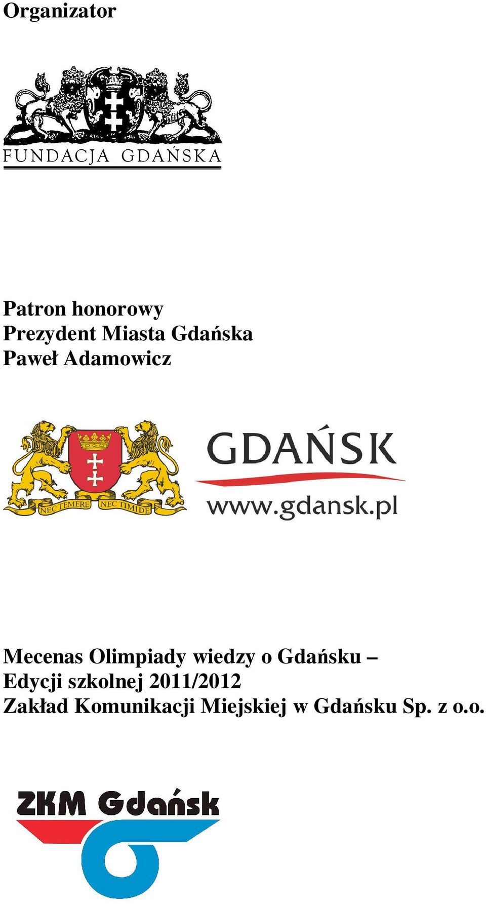 wiedzy o Gdańsku Edycji szkolnej 2011/2012