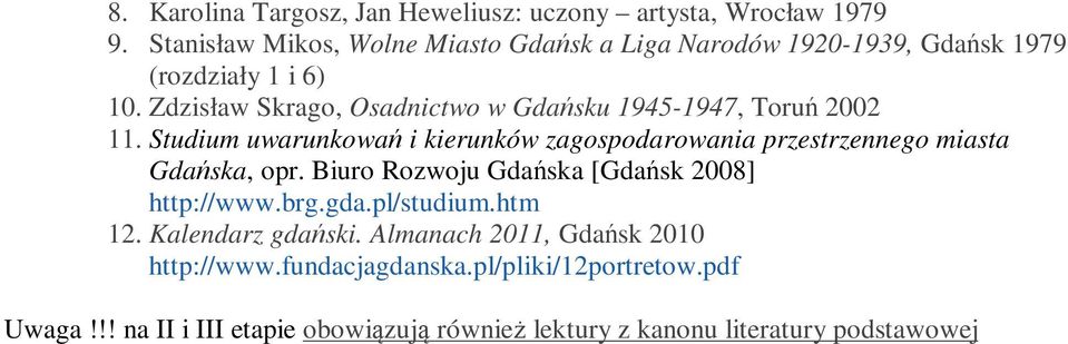 Zdzisław Skrago, Osadnictwo w Gdańsku 1945-1947, Toruń 2002 11.