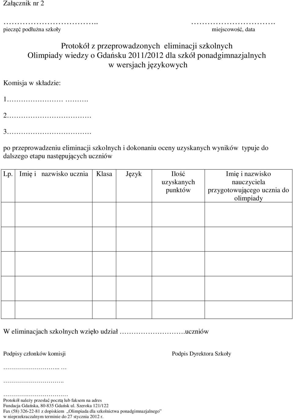 2 3 po przeprowadzeniu eliminacji szkolnych i dokonaniu oceny uzyskanych wyników typuje do dalszego etapu następujących uczniów Lp.