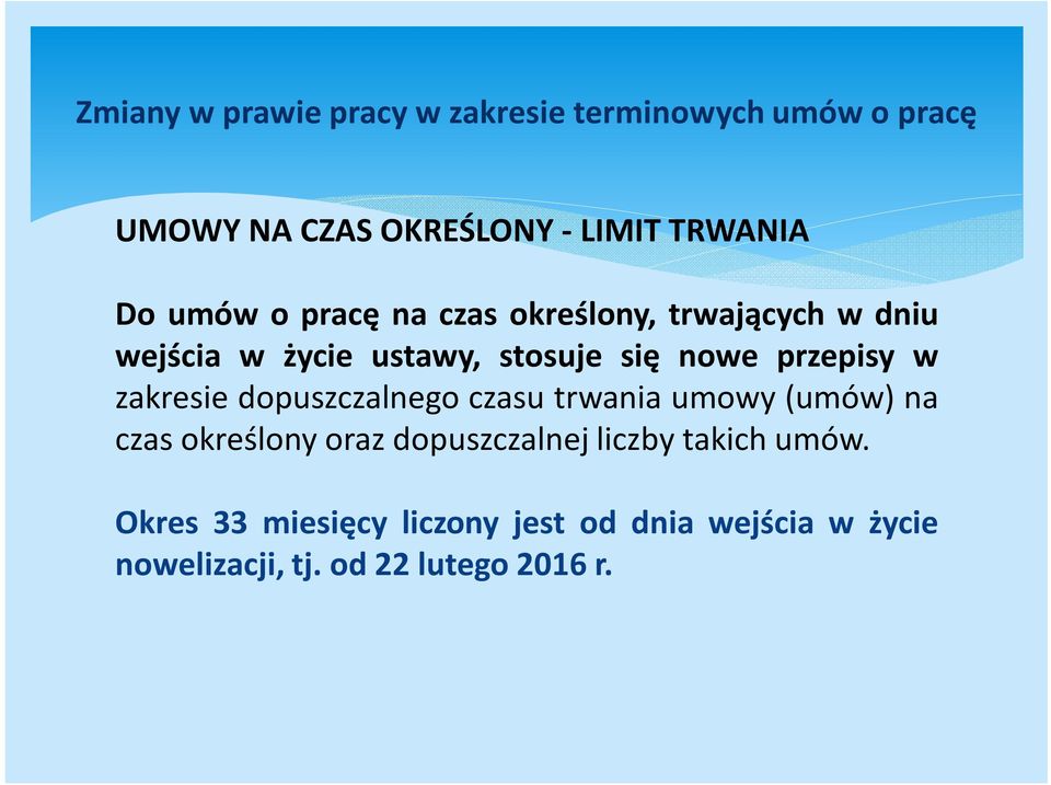 czasu trwania umowy (umów) na czas określony oraz dopuszczalnej liczby takich umów.