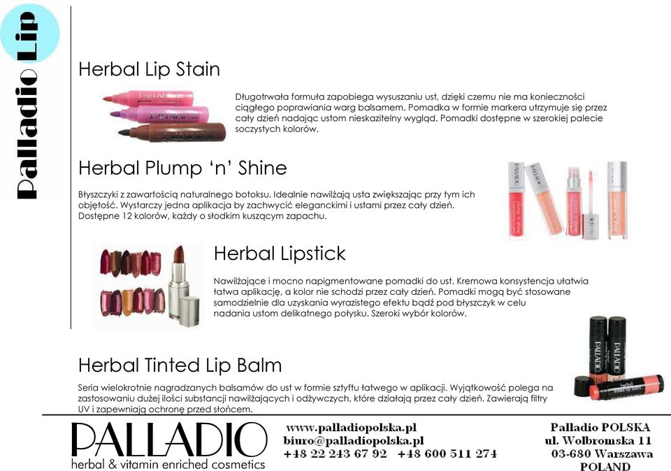 Herbal Plump n Shine Błyszczyki z zawartością naturalnego botoksu. Idealnie nawilżają usta zwiększając przy tym ich objętość.