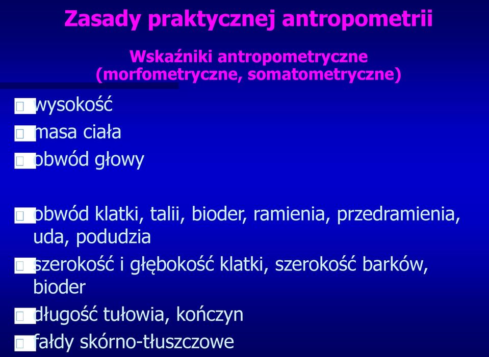 bioder, ramienia, przedramienia, uda, podudzia szerokość i głębokość