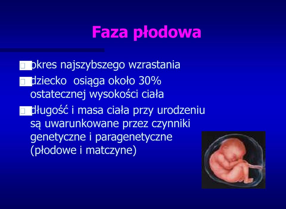 i masa ciała przy urodzeniu są uwarunkowane przez