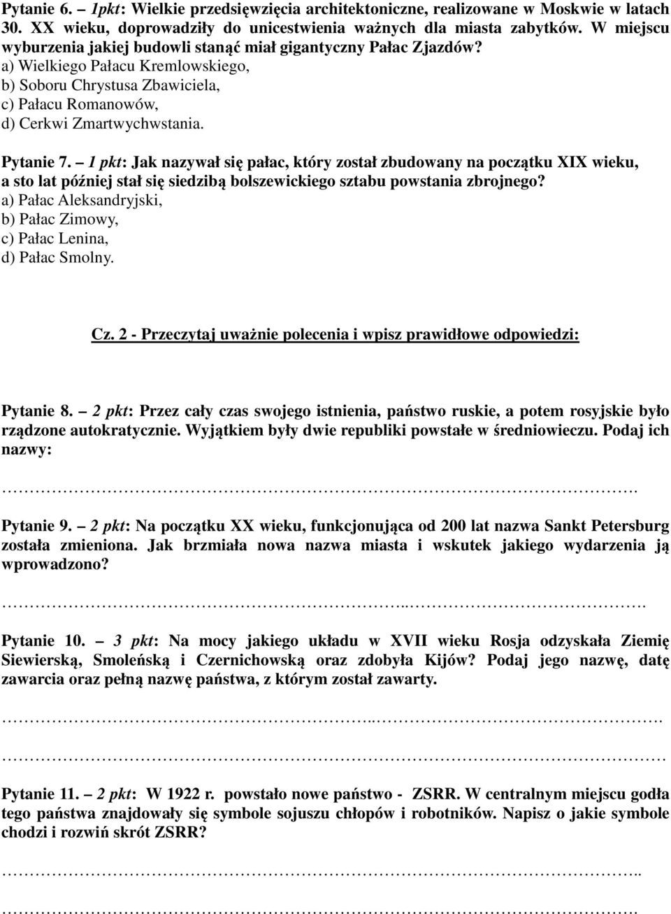 Pytanie 7. 1 pkt: Jak nazywał się pałac, który został zbudowany na początku XIX wieku, a sto lat później stał się siedzibą bolszewickiego sztabu powstania zbrojnego?