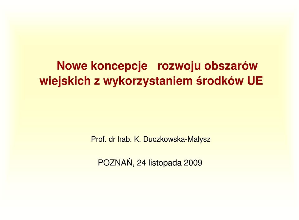 środków UE Prof. dr hab. K.