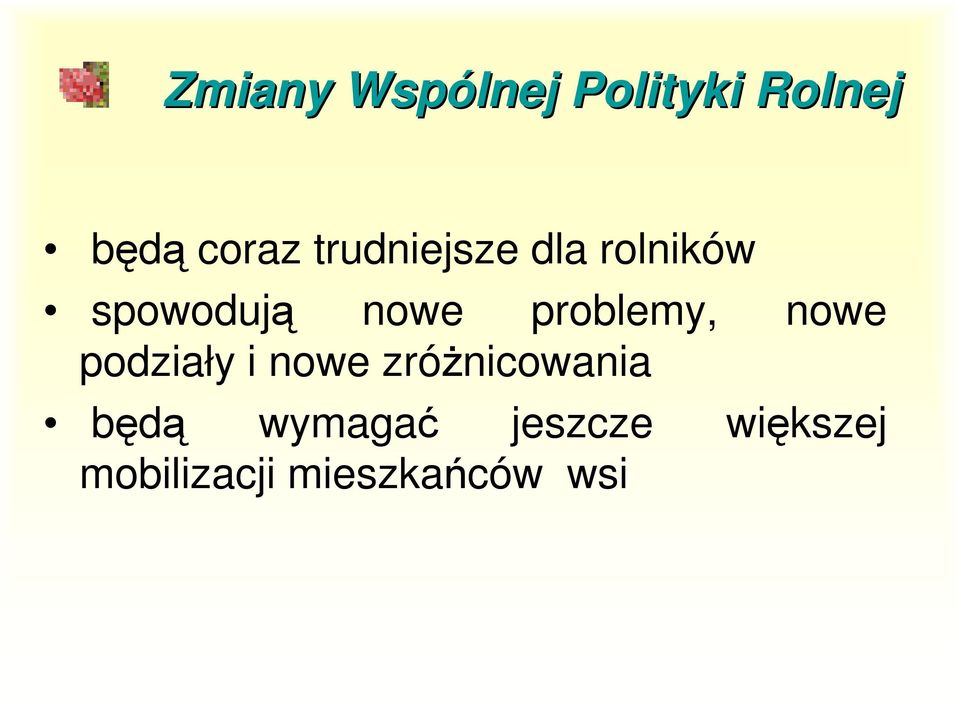 problemy, nowe podziały i nowe zróŝnicowania