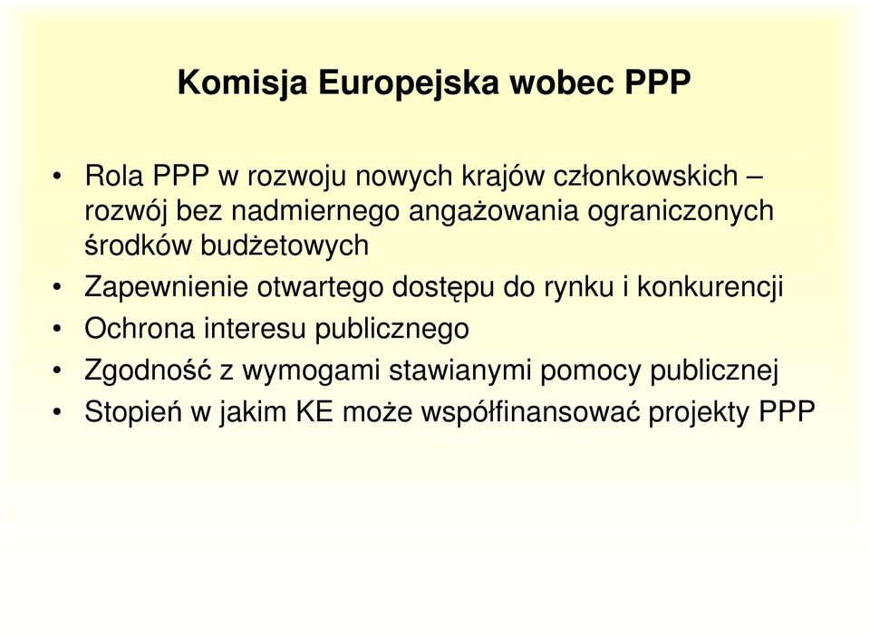 otwartego dostępu do rynku i konkurencji Ochrona interesu publicznego Zgodność z