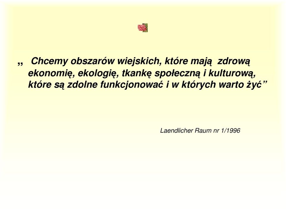 społeczną i kulturową, które są zdolne