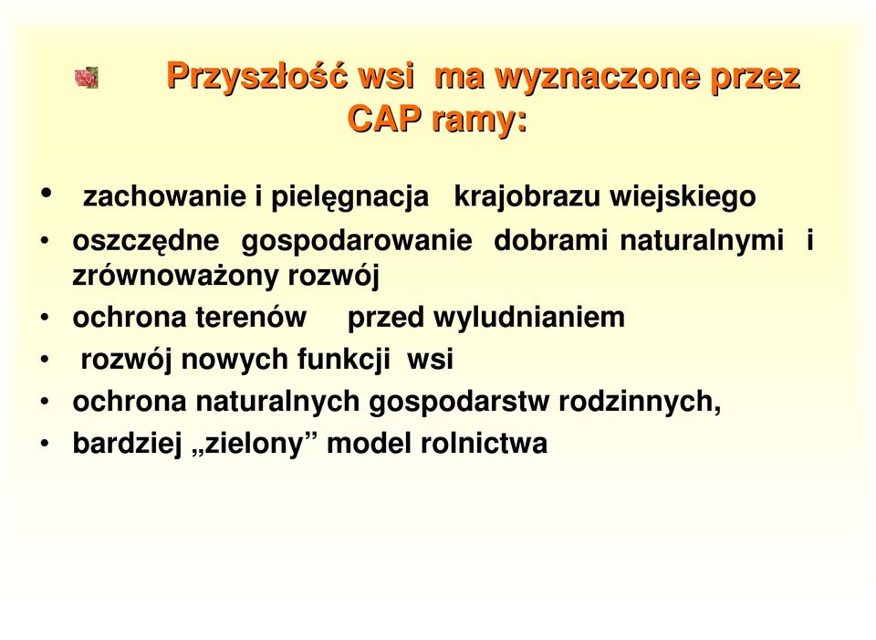 zrównowaŝony rozwój ochrona terenów przed wyludnianiem rozwój nowych