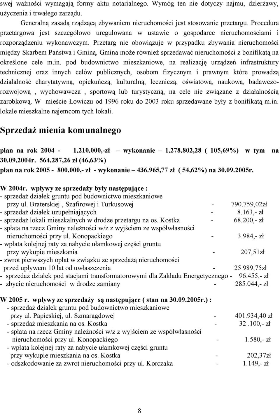 Przetarg nie obowiązuje w przypadku zbywania nieruchomości między Skarbem Państwa i Gminą