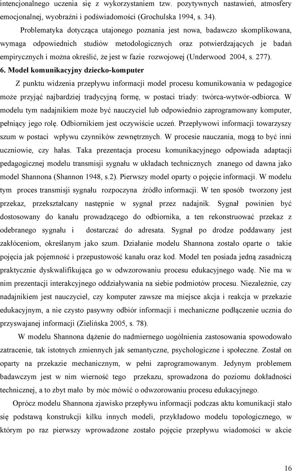 rozwojowej (Underwood 2004, s. 277). 6.