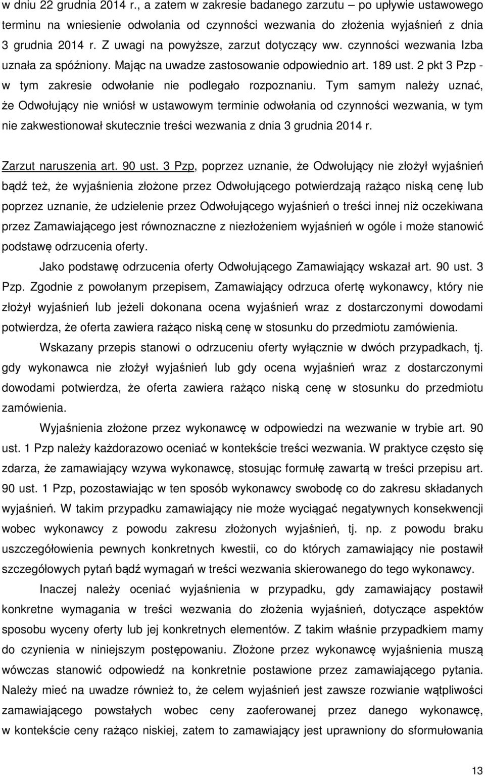2 pkt 3 Pzp - w tym zakresie odwołanie nie podlegało rozpoznaniu.