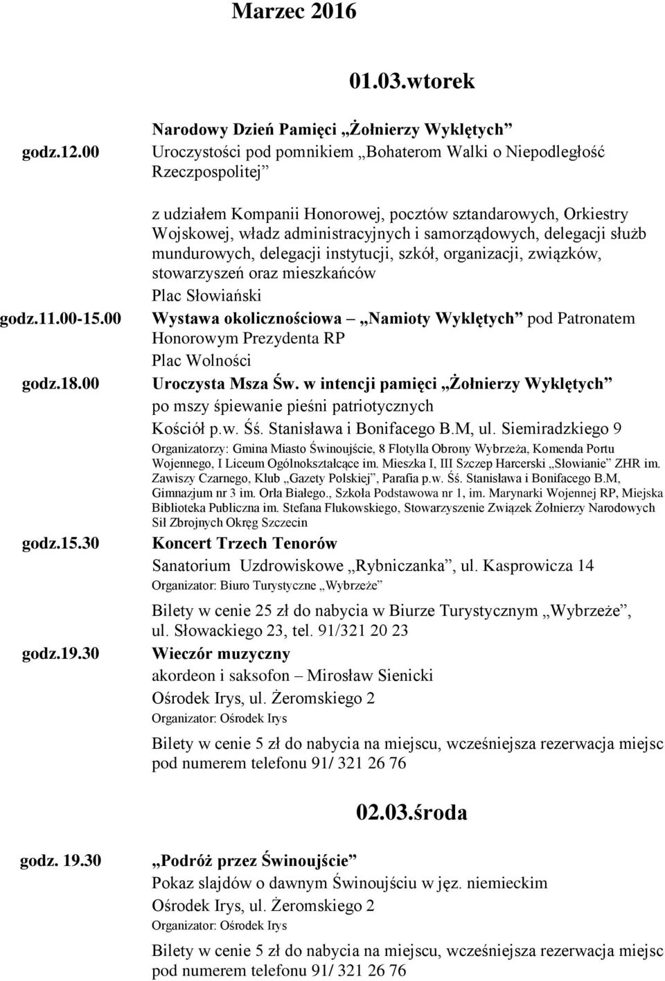 władz administracyjnych i samorządowych, delegacji służb mundurowych, delegacji instytucji, szkół, organizacji, związków, stowarzyszeń oraz mieszkańców Plac Słowiański Wystawa okolicznościowa Namioty