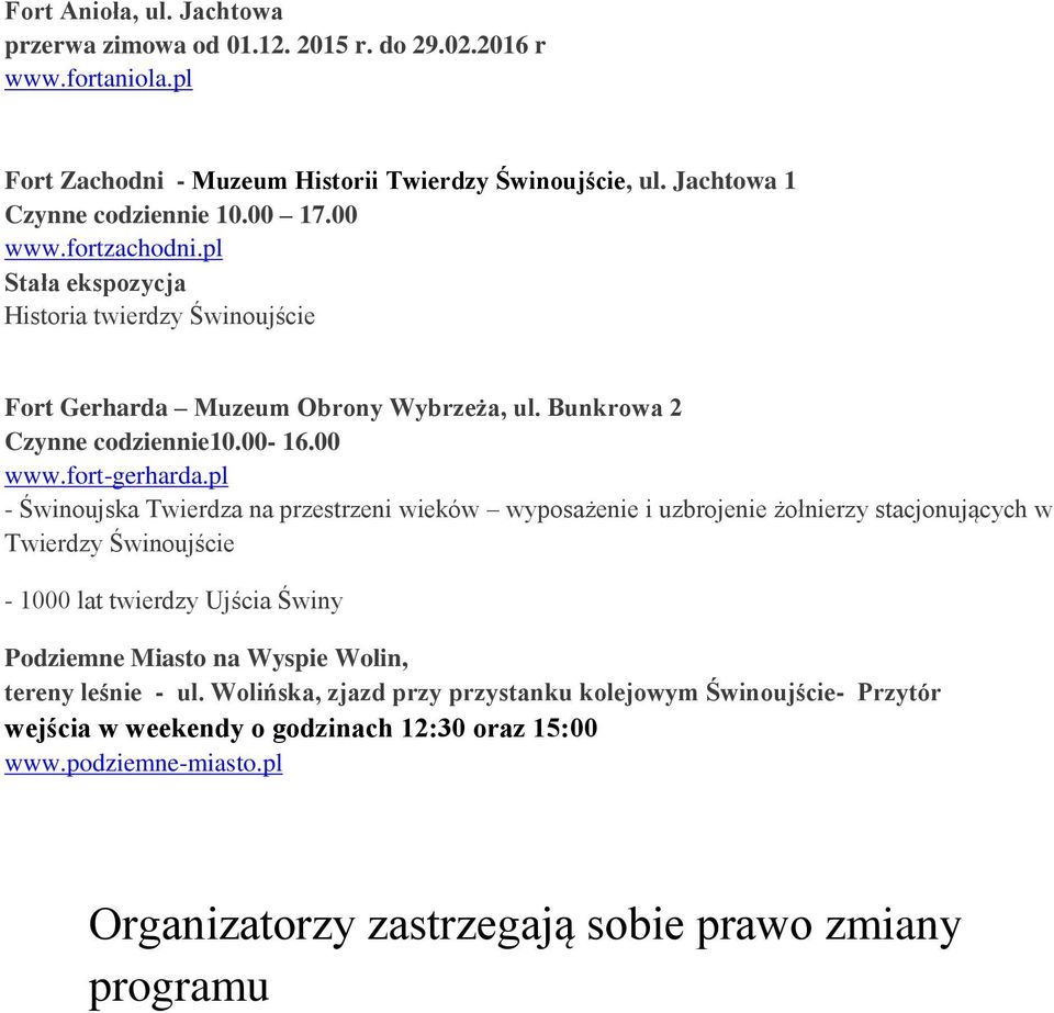 pl - Świnoujska Twierdza na przestrzeni wieków wyposażenie i uzbrojenie żołnierzy stacjonujących w Twierdzy Świnoujście - 1000 lat twierdzy Ujścia Świny Podziemne Miasto na Wyspie Wolin,