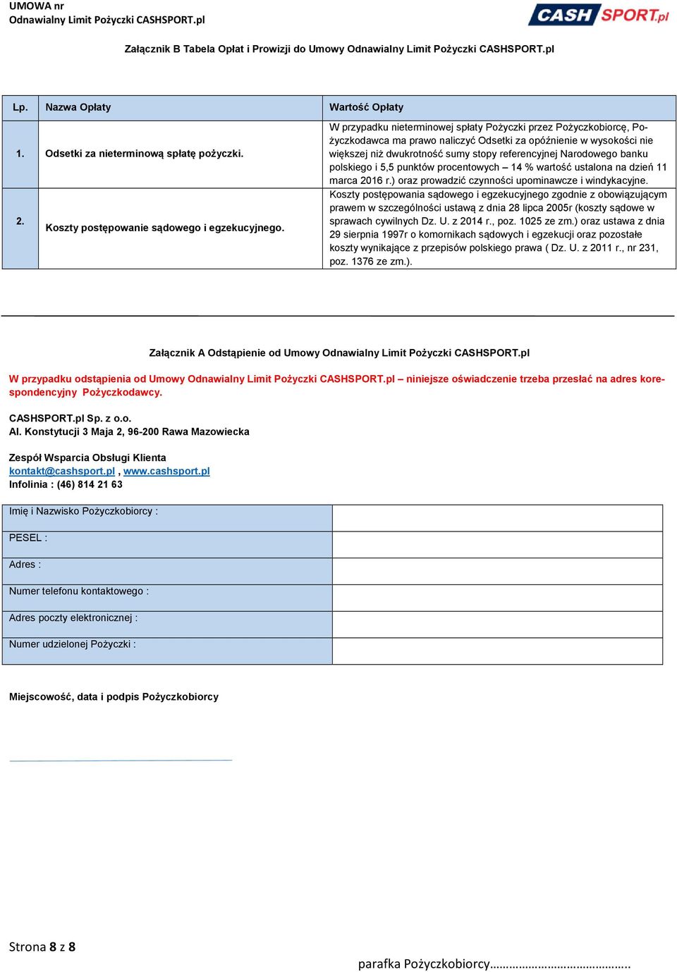 Narodowego banku polskiego i 5,5 punktów procentowych 14 % wartość ustalona na dzień 11 marca 2016 r.) oraz prowadzić czynności upominawcze i windykacyjne.