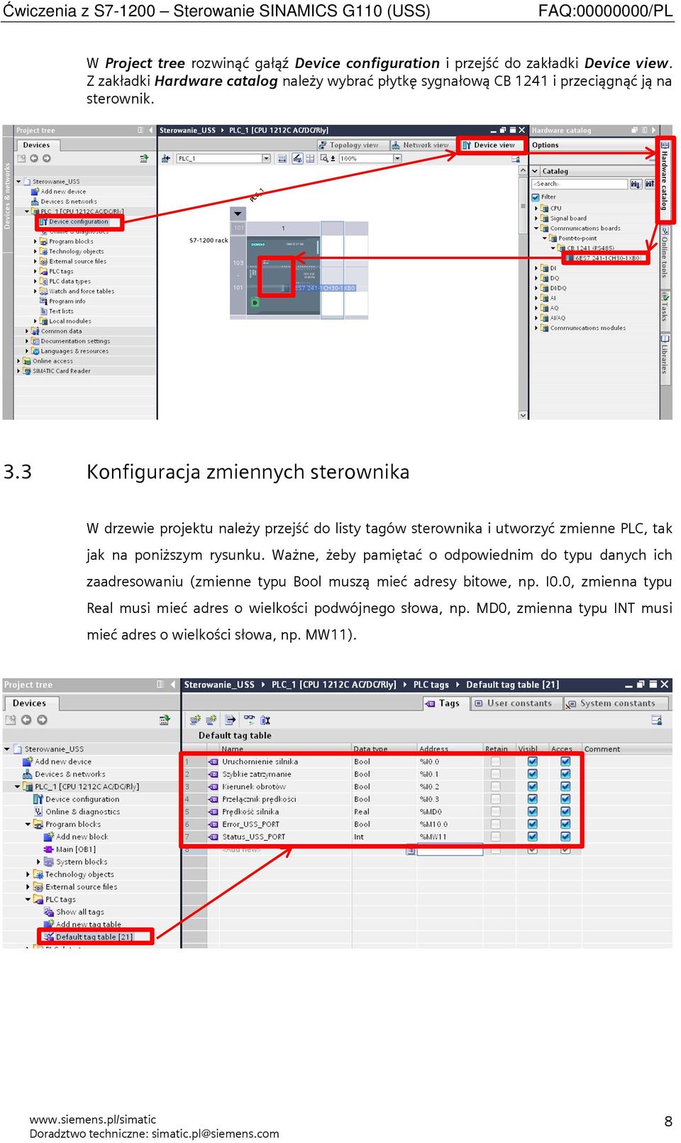 3 Konfiguracja zmiennych sterownika W drzewie projektu należy przejść do listy tagów sterownika i utworzyć zmienne PLC, tak jak na poniższym rysunku.