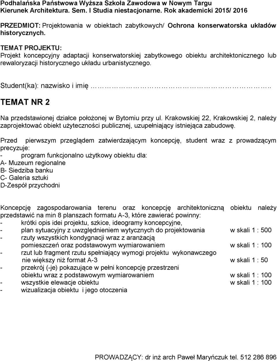 przychodni przedstawić na min 8 planszach formatu A-3, które zawierać powinny: - krótki opis idei projektu, szkice, ideogramy koncepcyjne, - plan sytuacyjny z uwzględnieniem wytycznych do