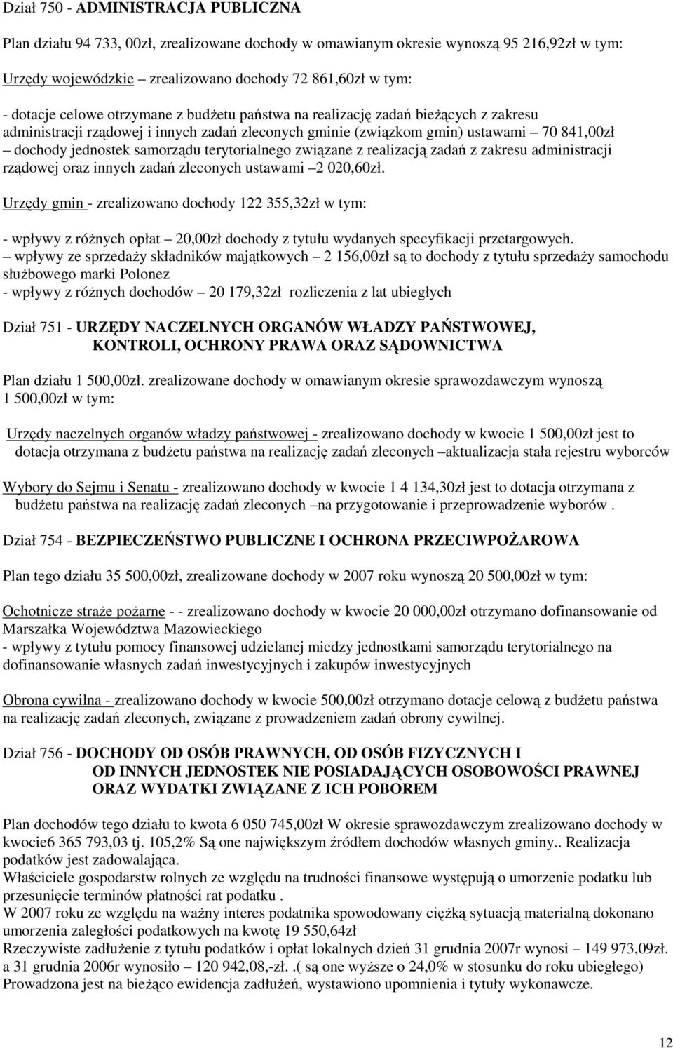 terytorialnego związane z realizacją zadań z zakresu administracji rządowej oraz innych zadań zleconych ustawami 2 020,60zł.
