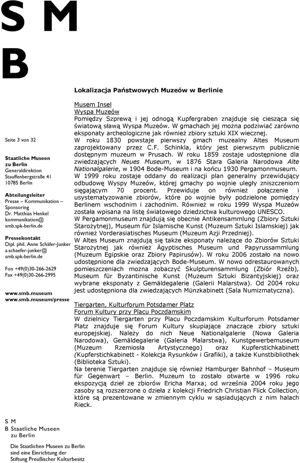 Schinkla, który jest pierwszym publicznie dostępnym muzeum w Prusach.