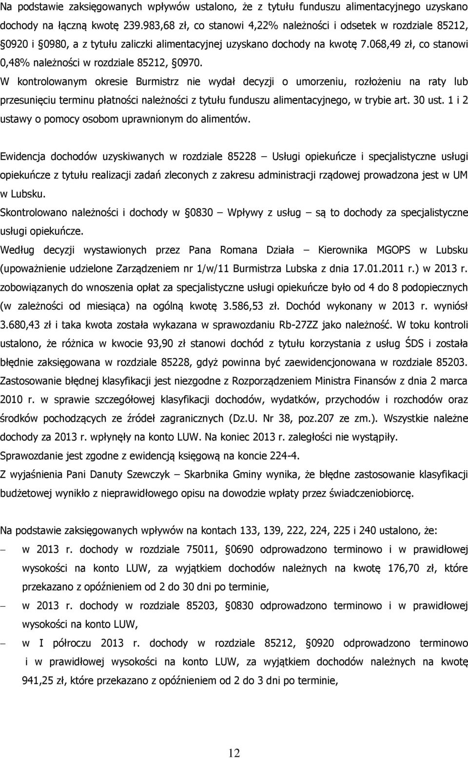 068,49 zł, co stanowi 0,48% należności w rozdziale 85212, 0970.