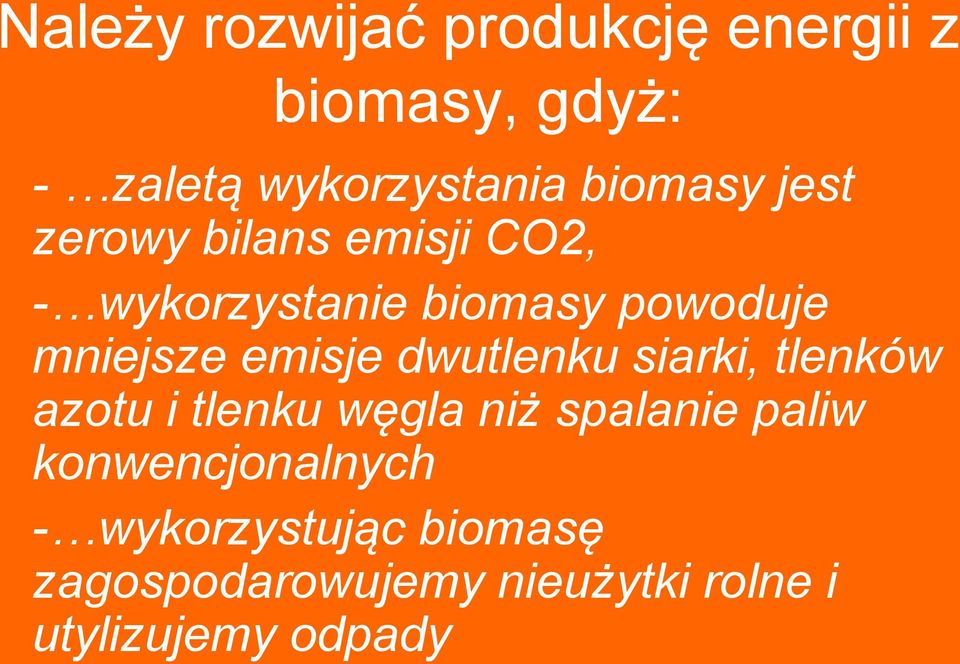 emisje dwutlenku siarki, tlenków azotu i tlenku węgla niż spalanie paliw