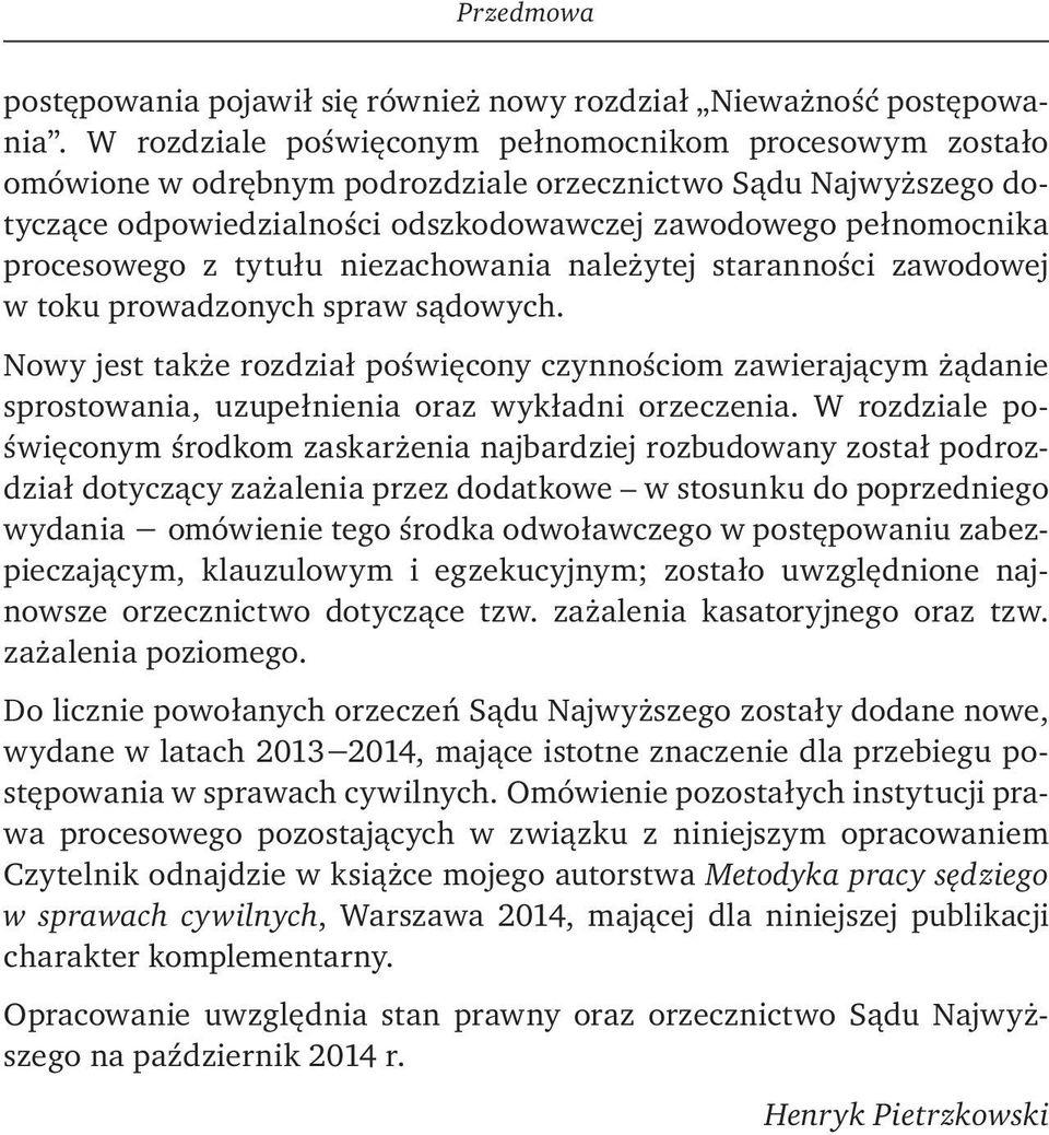 z tytułu niezachowania należytej staranności zawodowej w toku prowadzonych spraw sądowych.