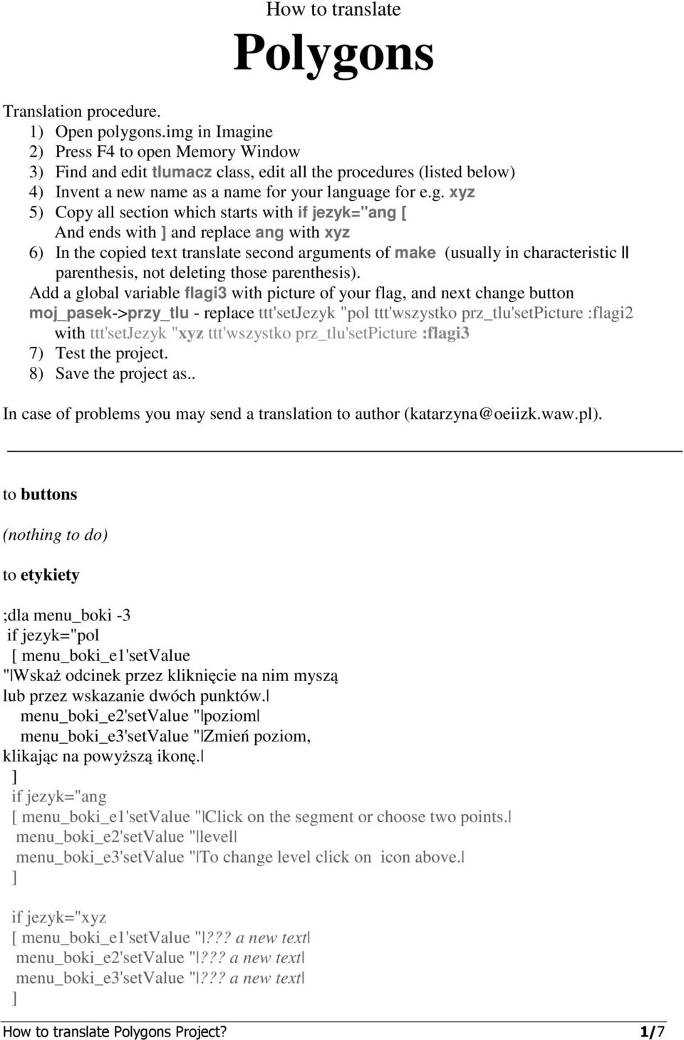 section which starts with [ And s with and replace ang with xyz 6) In the copied text translate second arguments of make (usually in characteristic parenthesis, not deleting those parenthesis).