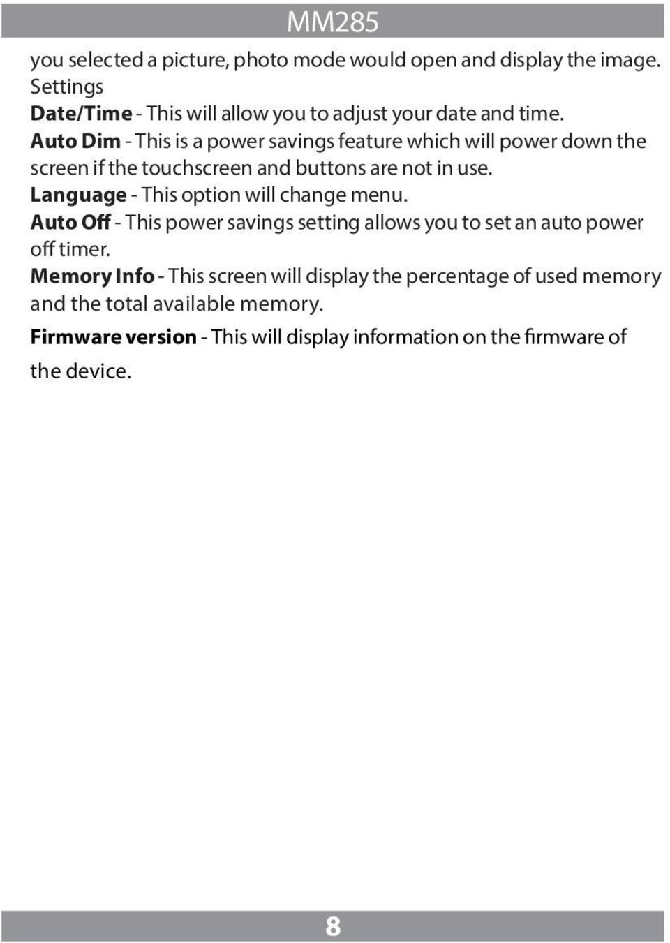 Language - This option will change menu. Auto Off - This power savings setting allows you to set an auto power off timer.