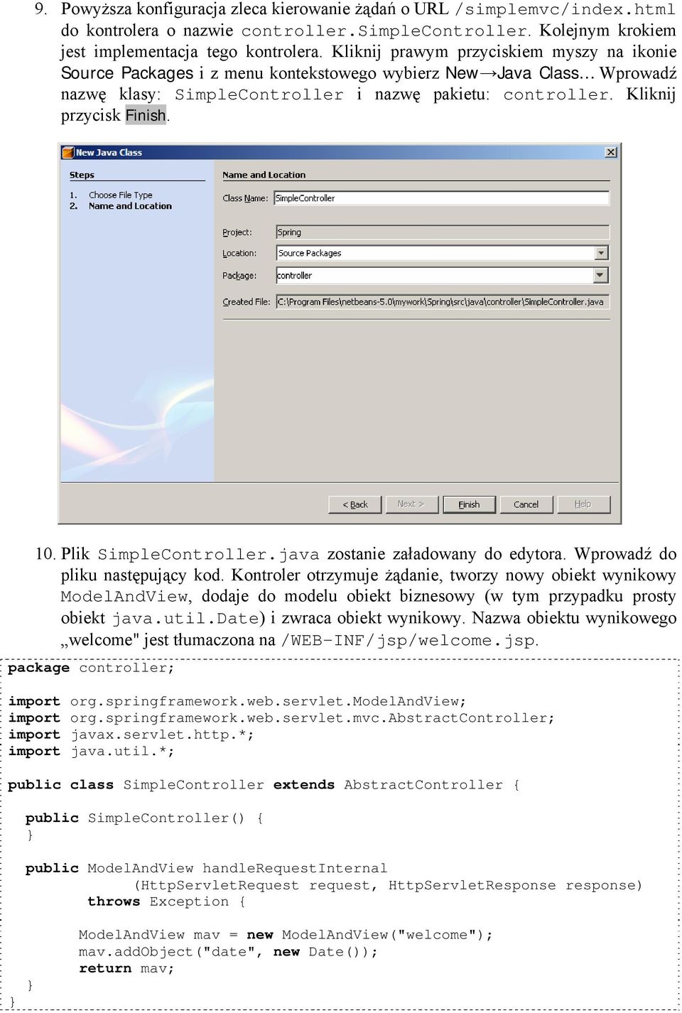 10. Plik SimpleController.java zostanie załadowany do edytora. Wprowadź do pliku następujący kod.