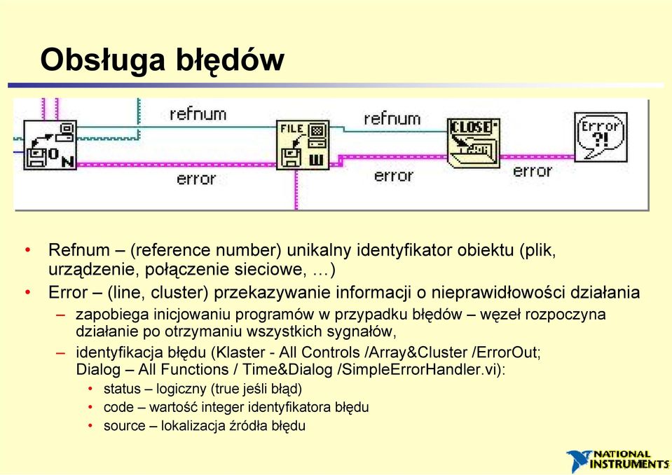 działanie po otrzymaniu wszystkich sygnałów, identyfikacja błędu (Klaster - All Controls /Array&Cluster /ErrorOut; Dialog All