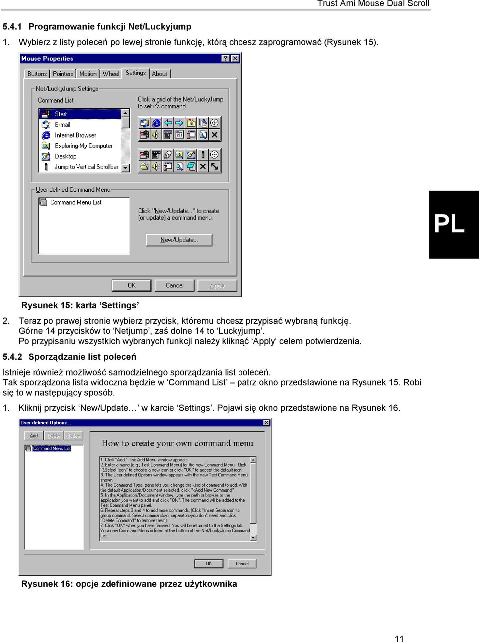 Po przypisaniu wszystkich wybranych funkcji należy kliknąć Apply celem potwierdzenia. 5.4.2 Sporządzanie list poleceń Istnieje również możliwość samodzielnego sporządzania list poleceń.