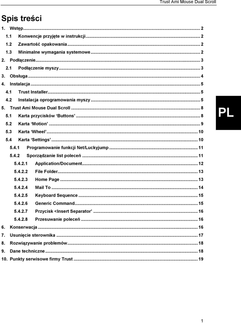 4 Karta Settings... 10 5.4.1 Programowanie funkcji Net/Luckyjump... 11 5.4.2 Sporządzanie list poleceń... 11 5.4.2.1 Application/Document... 12 5.4.2.2 File Folder... 13 5.4.2.3 Home Page... 13 5.4.2.4 Mail To.