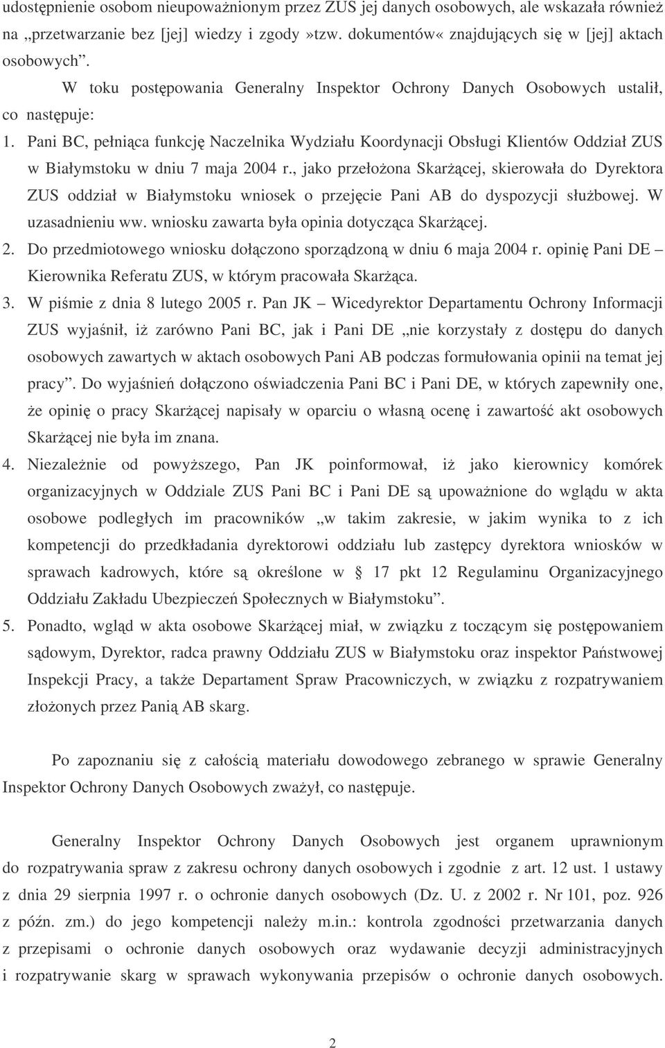 Pani BC, pełnica funkcj Naczelnika Wydziału Koordynacji Obsługi Klientów Oddział ZUS w Białymstoku w dniu 7 maja 2004 r.