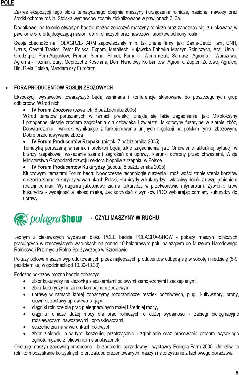 Swoją obecność na POLAGRZE-FARM zapowiedziały m.in.
