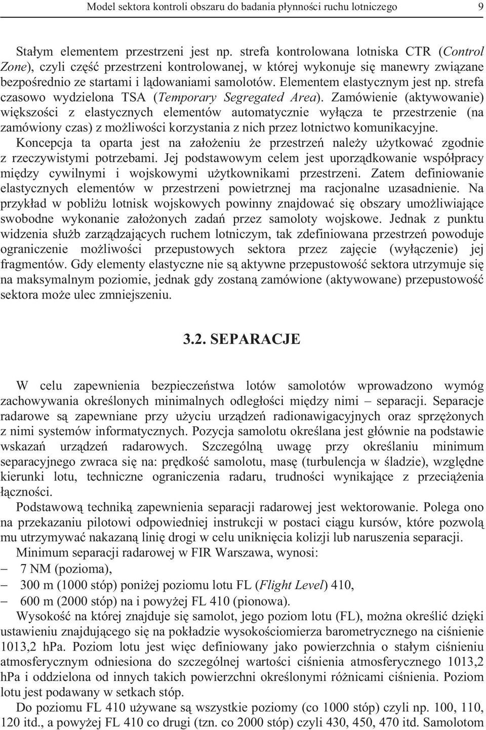 strefa czasowo wydzielona TSA (Temporary Segregated Area).