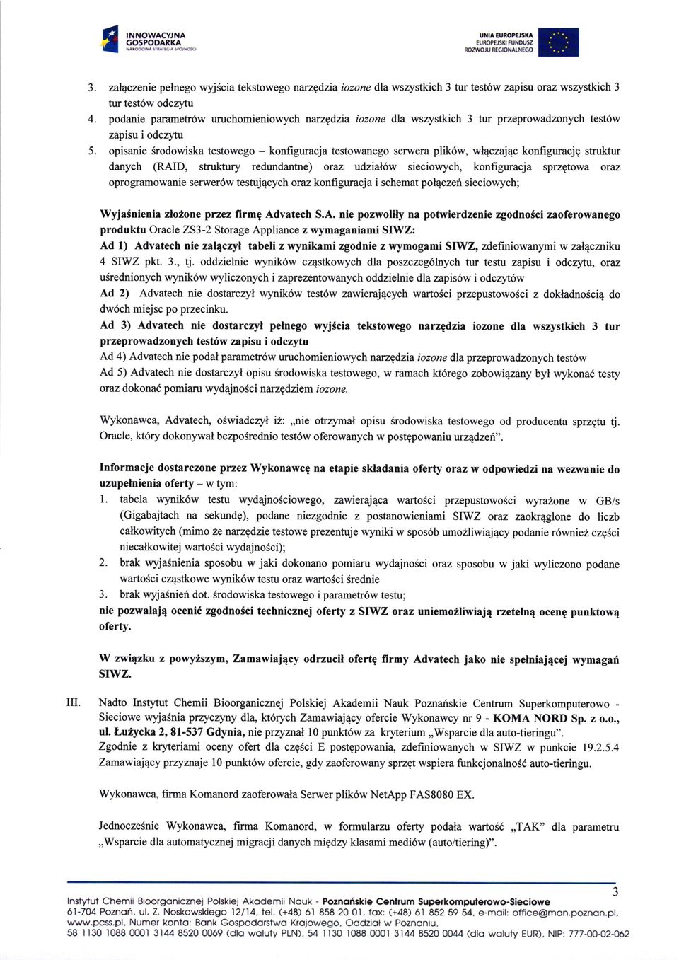 podanie parametr6w uruchomieniowych narzgdzia iozone dla wszystkich 3 tur przeprowadzonych test6w zapisu i odc4rtu 5.
