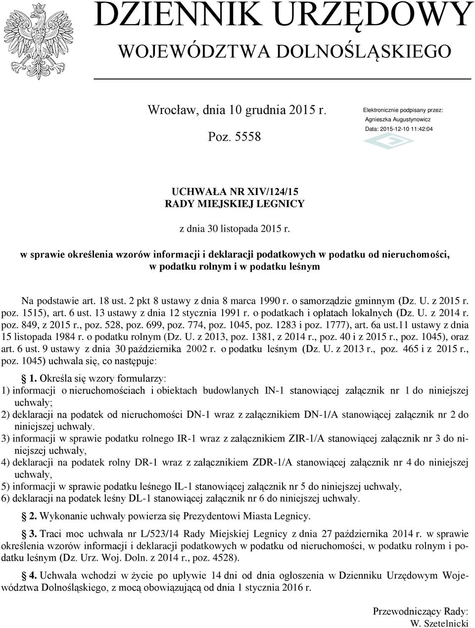 o samorządzie gminnym (Dz. U. z 2015 r. poz. 1515), art. 6 ust. 13 ustawy z dnia 12 stycznia 1991 r. o podatkach i opłatach lokalnych (Dz. U. z 2014 r. poz. 849, z 2015 r., poz. 528, poz. 699, poz.