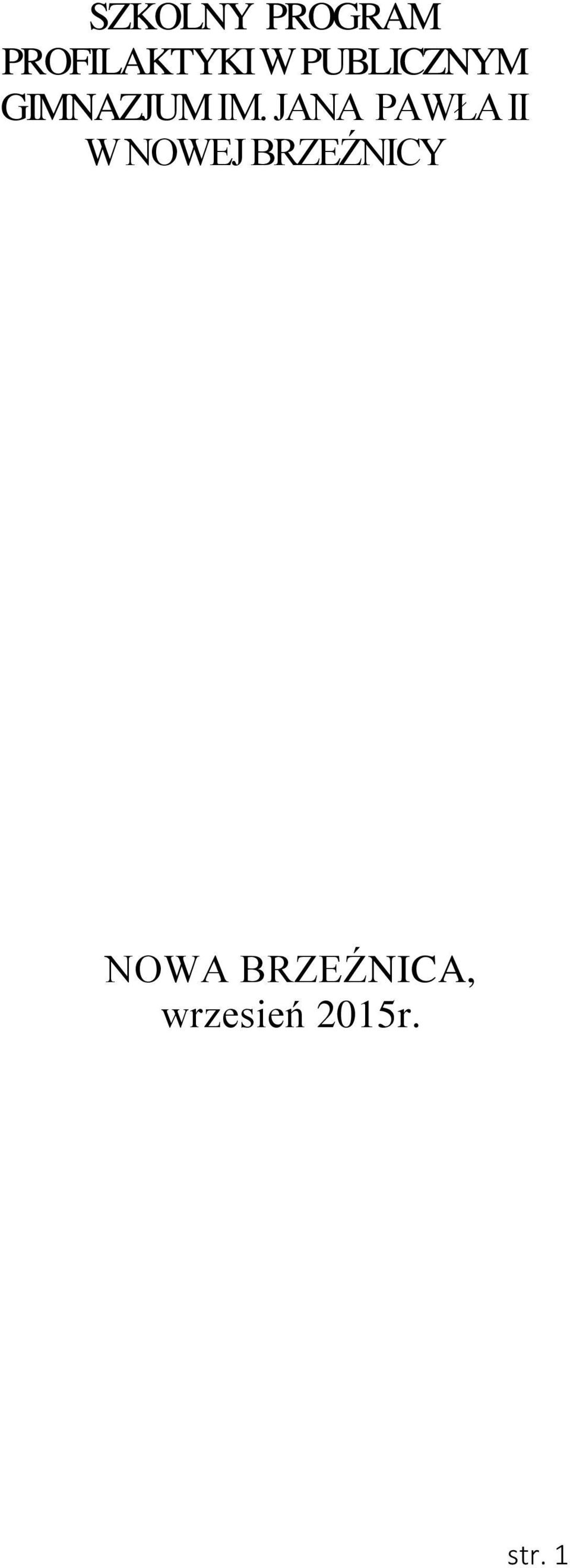 JANA PAWŁA II W NOWEJ BRZEŹNICY