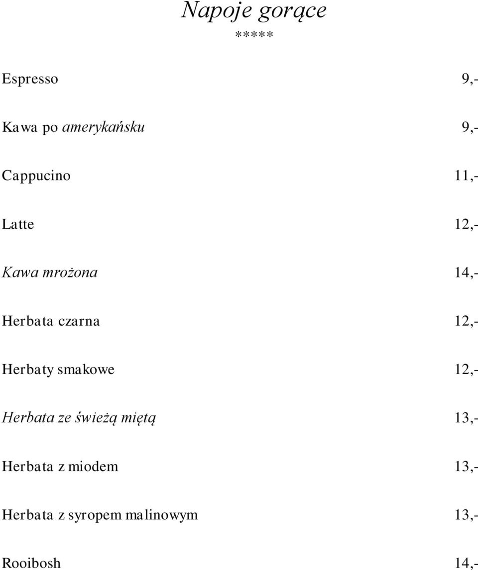 12,- Herbaty smakowe 12,- Herbata ze świeżą miętą 13,-
