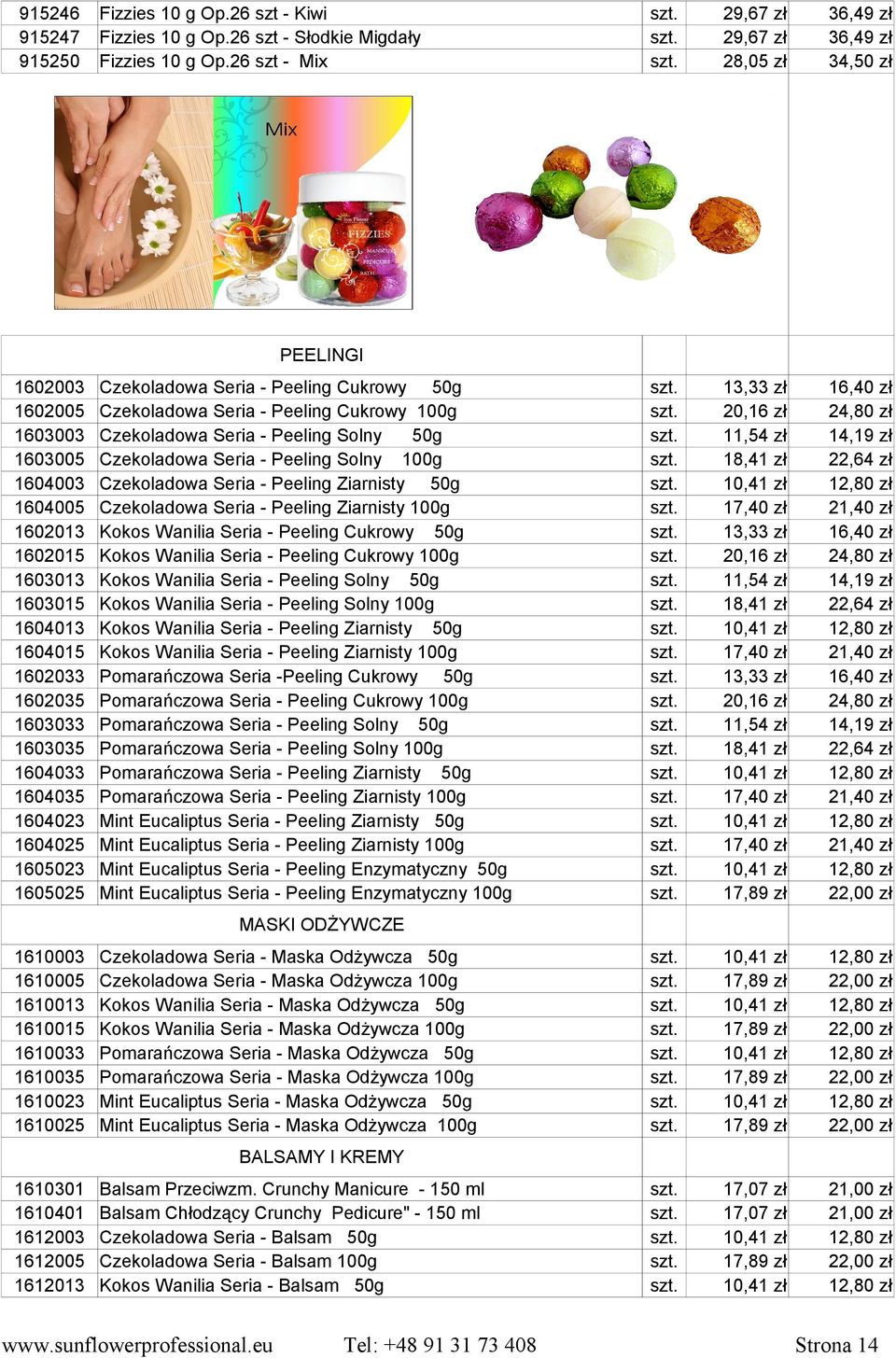 17,40 zł 16,40 zł 24,80 zł 14,19 zł 22,64 zł 21,40 zł 16,40 zł 24,80 zł 14,19 zł 22,64 zł 21,40 zł 16,40 zł 24,80 zł 14,19 zł 22,64 zł 21,40 zł 21,40 zł 17,07 zł 17,07 zł 21,00 zł 21,00 zł PEELINGI