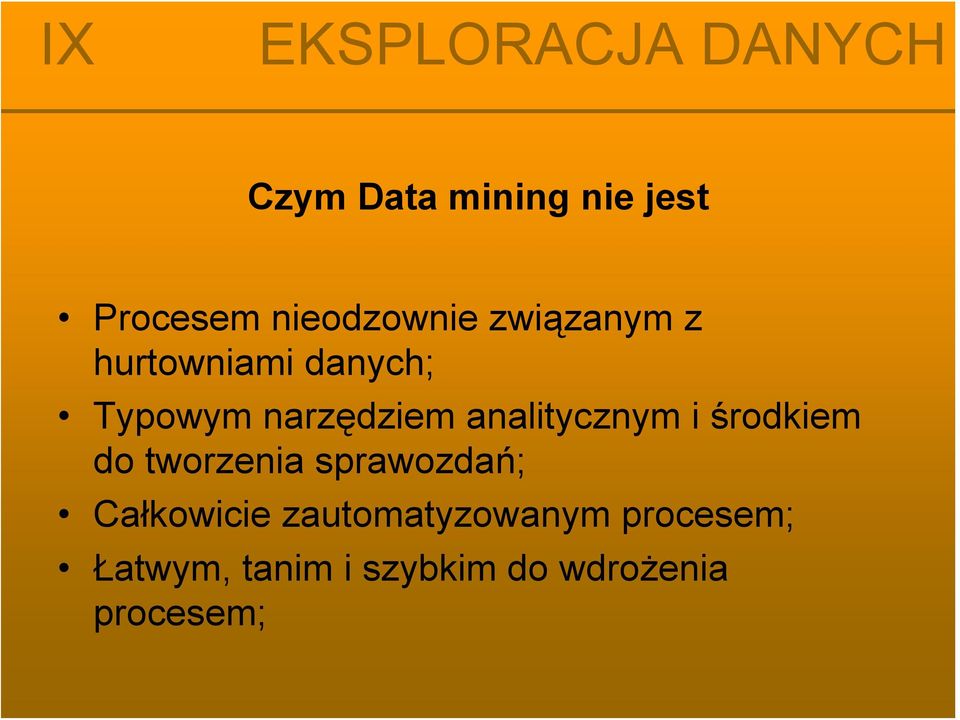 środkiem do tworzenia sprawozdań; Całkowicie