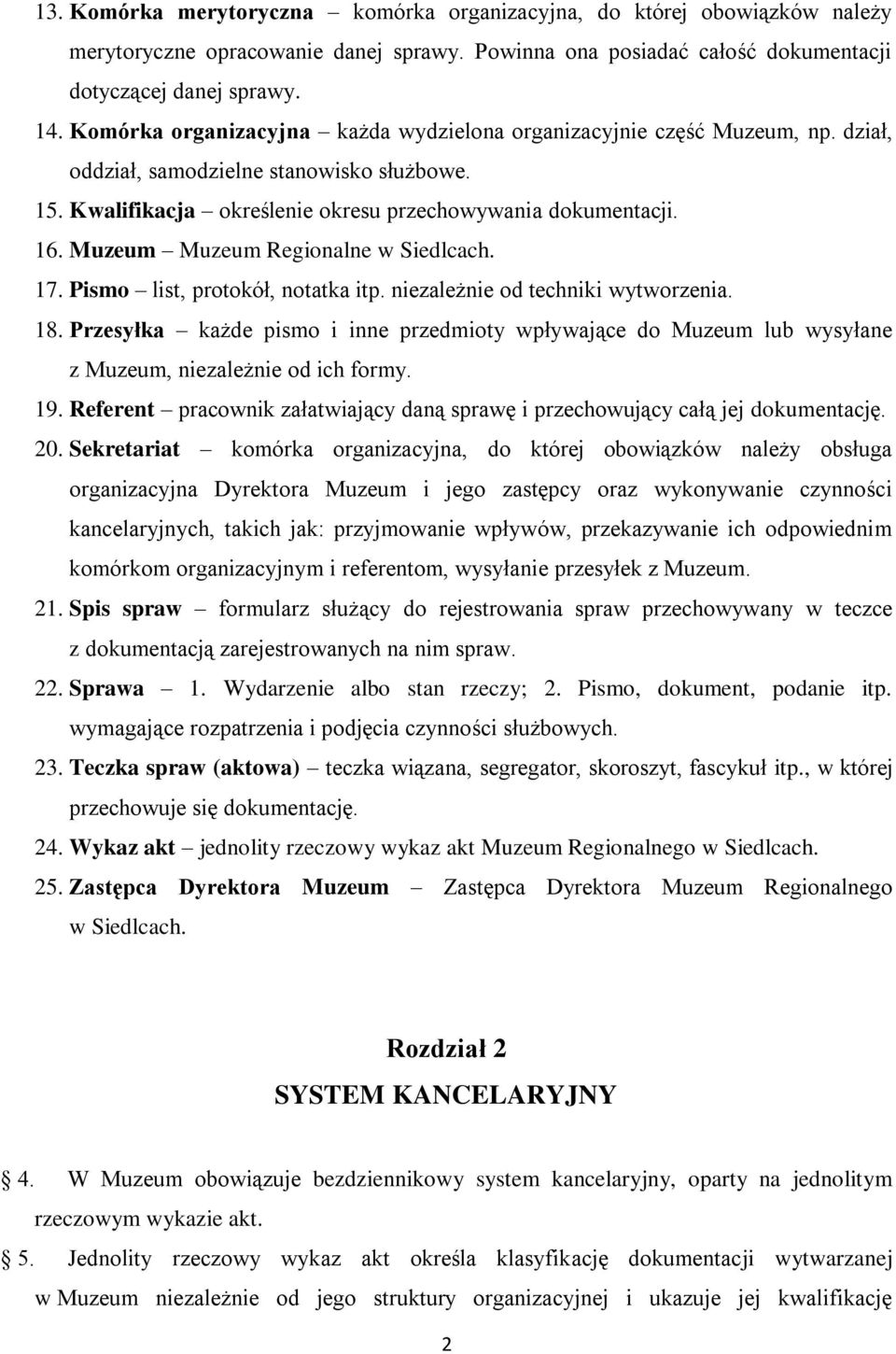 Muzeum Muzeum Regionalne w Siedlcach. 17. Pismo list, protokół, notatka itp. niezależnie od techniki wytworzenia. 18.