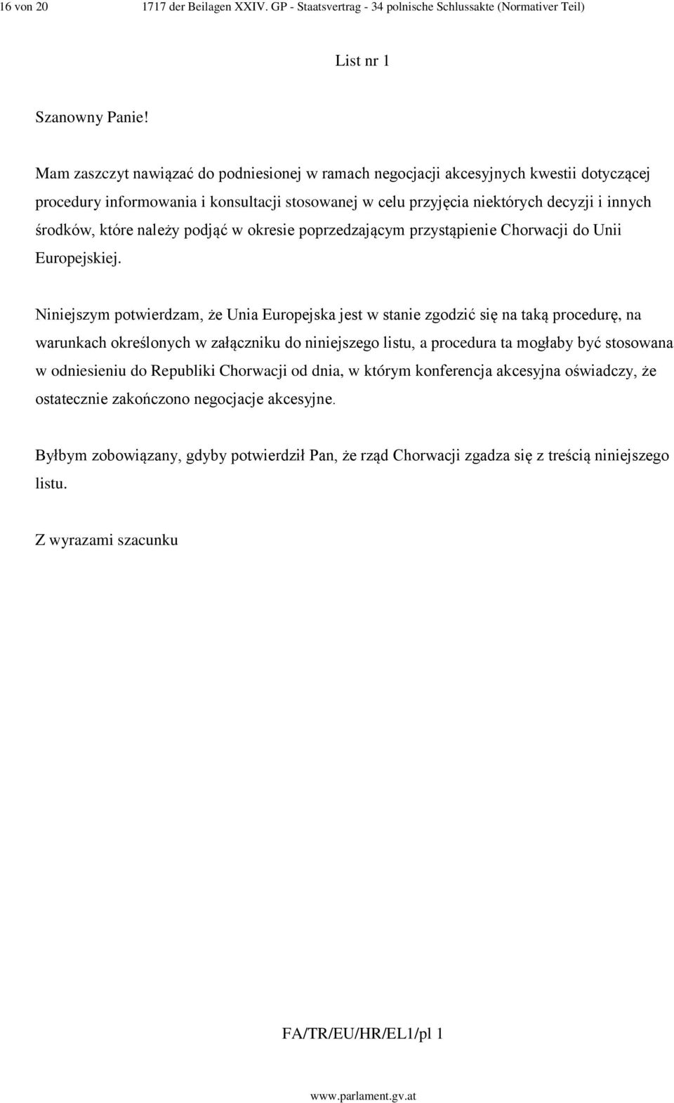 należy podjąć w okresie poprzedzającym przystąpienie Chorwacji do Unii Europejskiej.