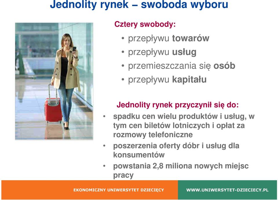 cen wielu produktów i usług, w tym cen biletów lotniczych i opłat za rozmowy